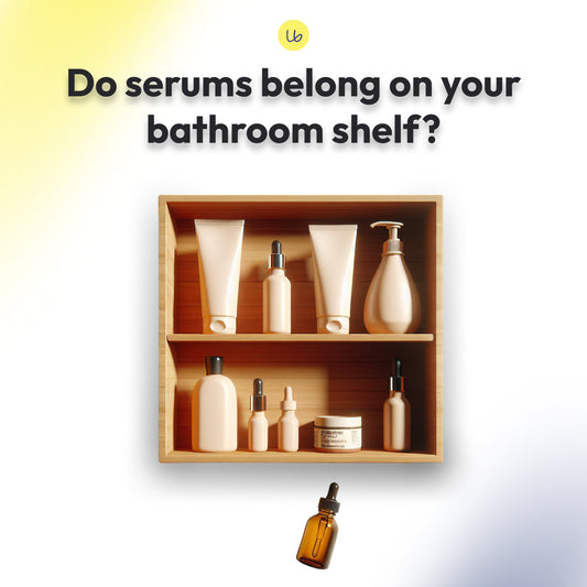 Do serums belong on your bathroom shelf?